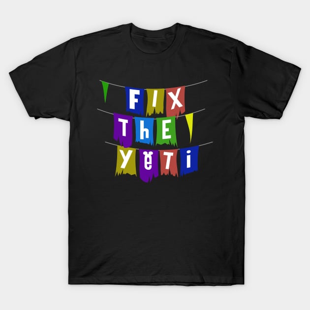 Fix the Yeti T-Shirt by PopCultureShirts